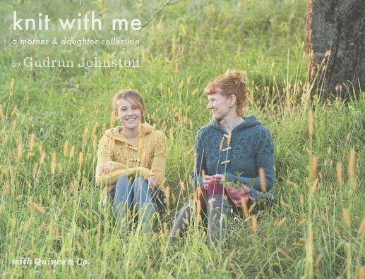 Knit With Me: A Mother & Daughter Collection