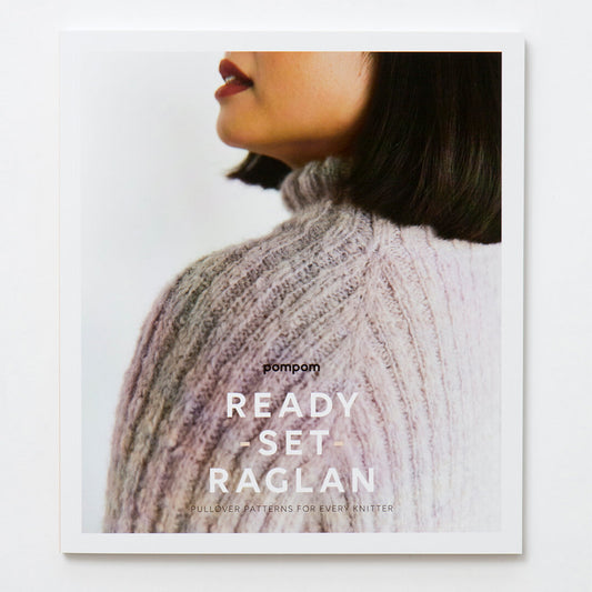 Ready, Set, Raglan: Pullover Patterns for Every Knitter