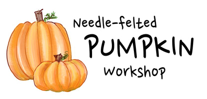 Needle Felting Pumpkin Workshop