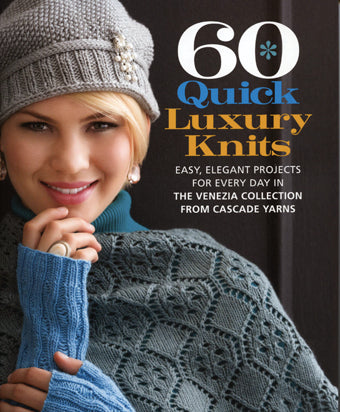 60 Quick Luxury Knits
