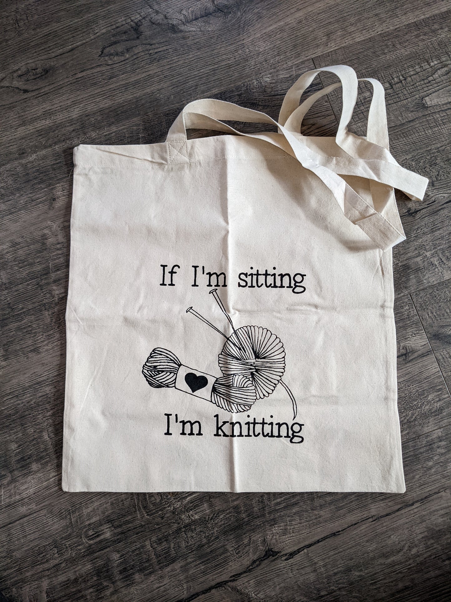 If I'm Sitting I'm Knitting Canvas Tote Bag